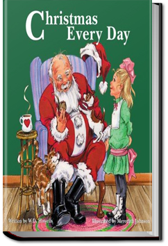 Christmas Every Day and Other Stories | William Dean Howells